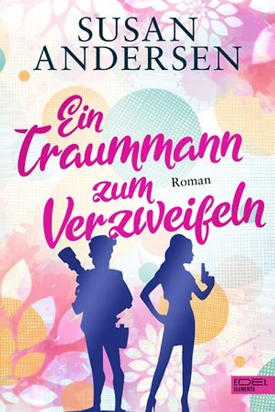 Ein Traummann zum Verzweifeln: Roman