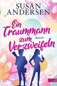 Ein Traummann zum Verzweifeln: Roman