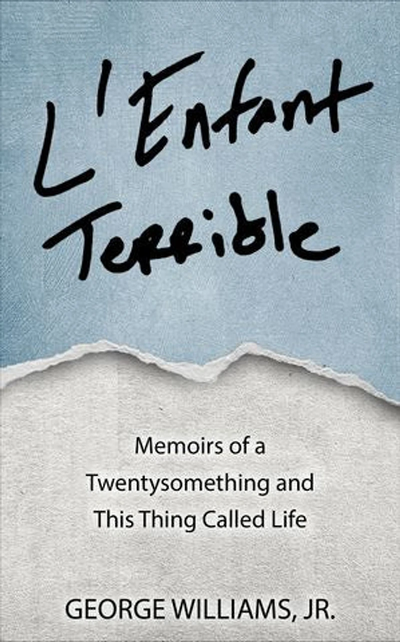 L'Enfant Terrible: Memoirs of a Twentysomething and This Thing Called Life