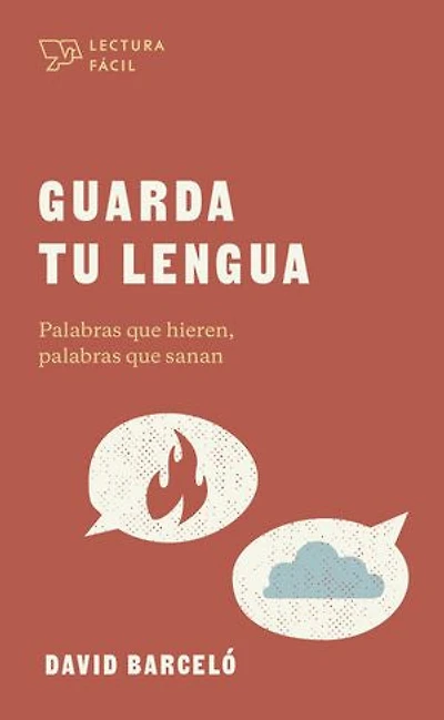 Guarda tu lengua: Palabras que hieren, palabras que sanan