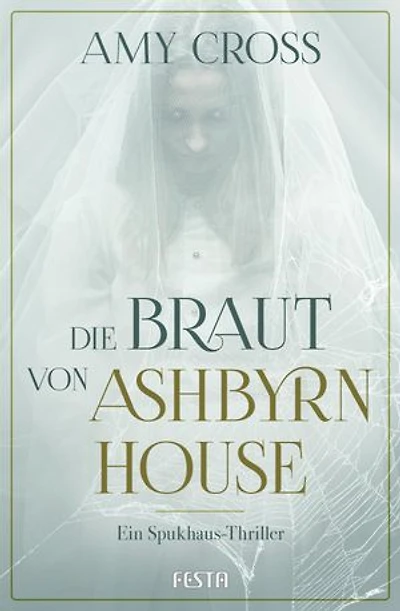 Die Braut von Ashbyrn House: Ein Spukhaus-Thriller