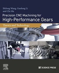 Precision CNC Machining for High-Performance Gears: Theory and Technology