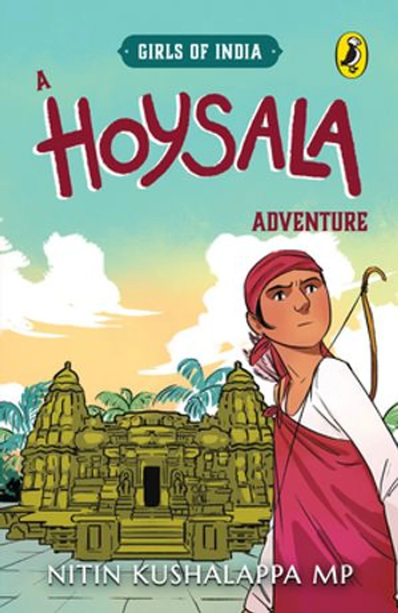 A Hoysala Adventure (Girls of India series): | Historical Fiction about the 12th Century Hoysala Kingdom | Books for Kids 9-12