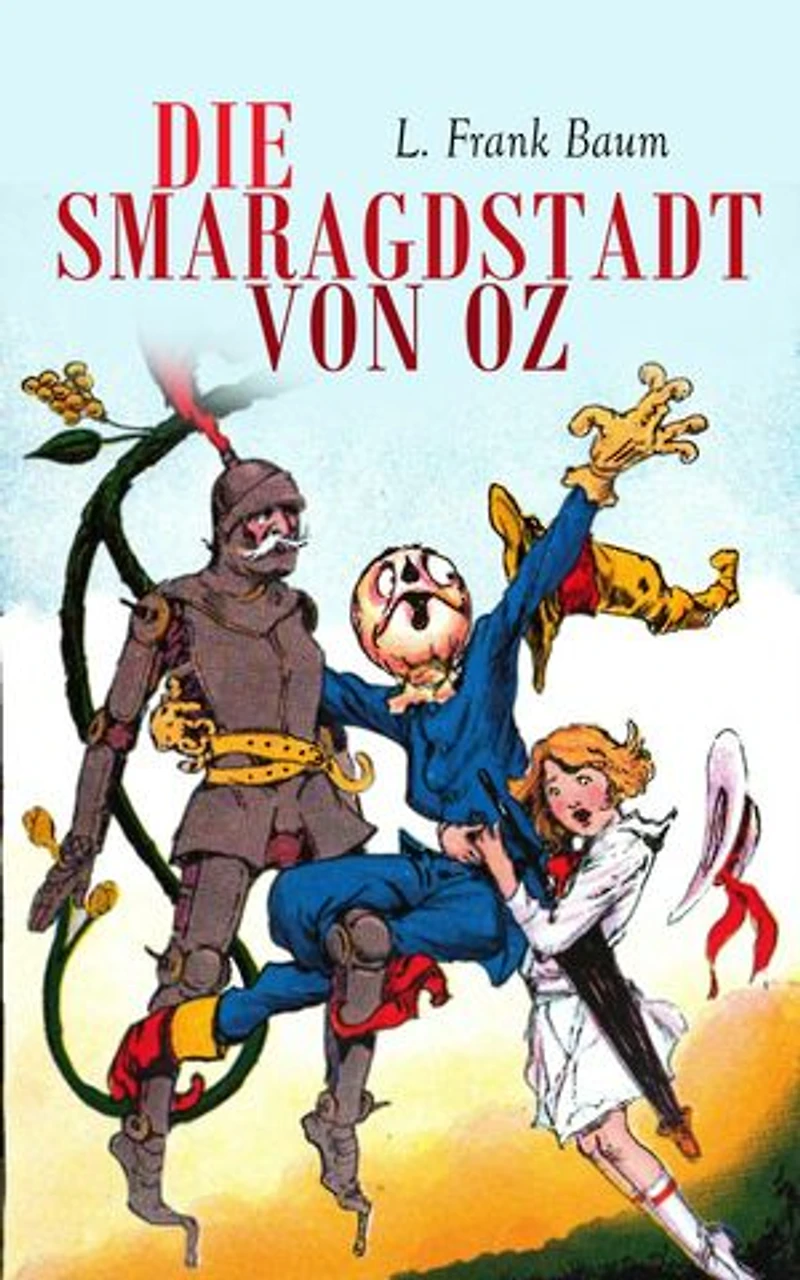 Die Smaragdstadt von Oz: Die Oz-Romane: Buch 6