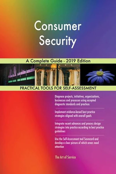 Consumer Security A Complete Guide - 2019 Edition