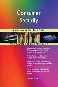 Consumer Security A Complete Guide - 2019 Edition