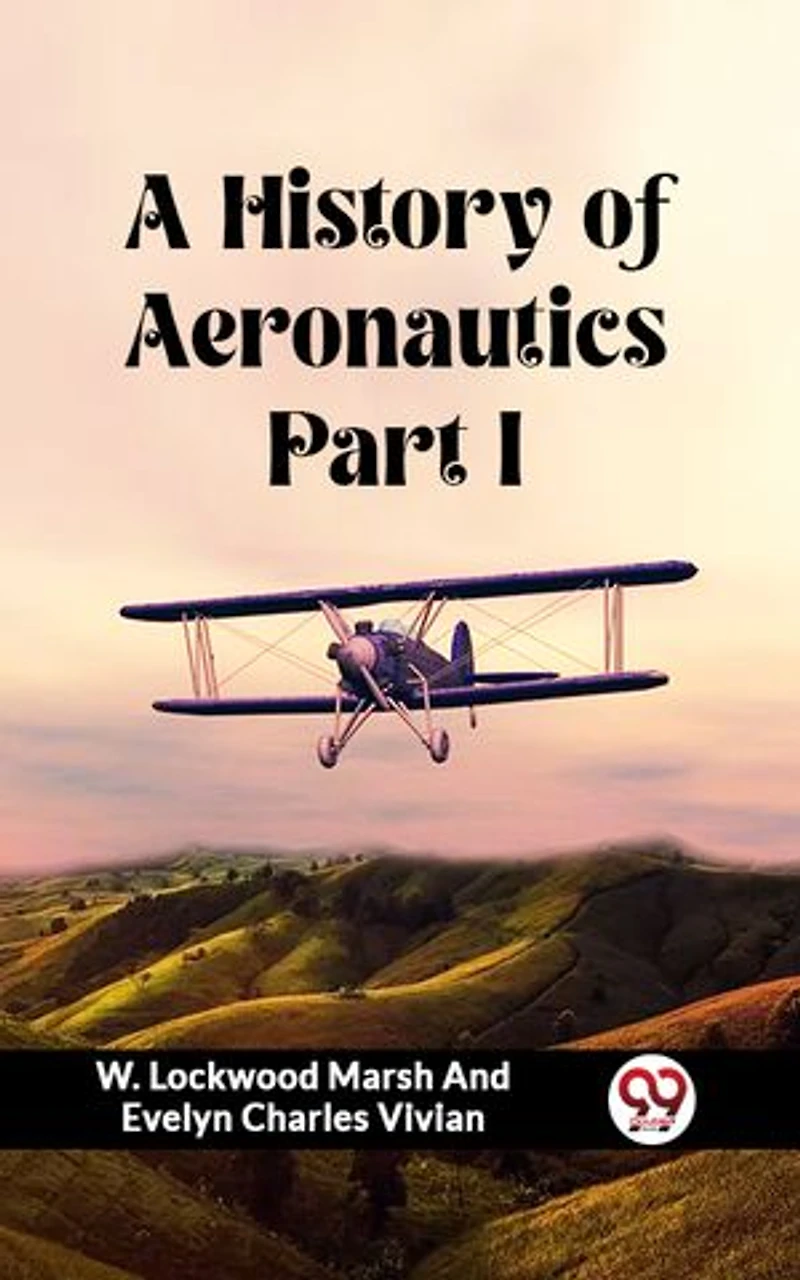 A History of Aeronautics Part I