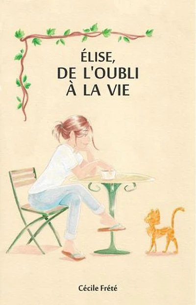 ÉLISE, DE L'OUBLI À LA VIE