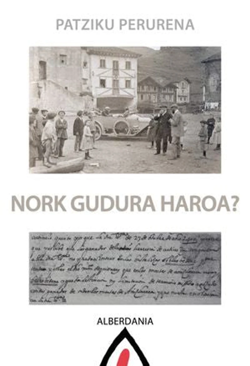 Nork gudura du haroa?