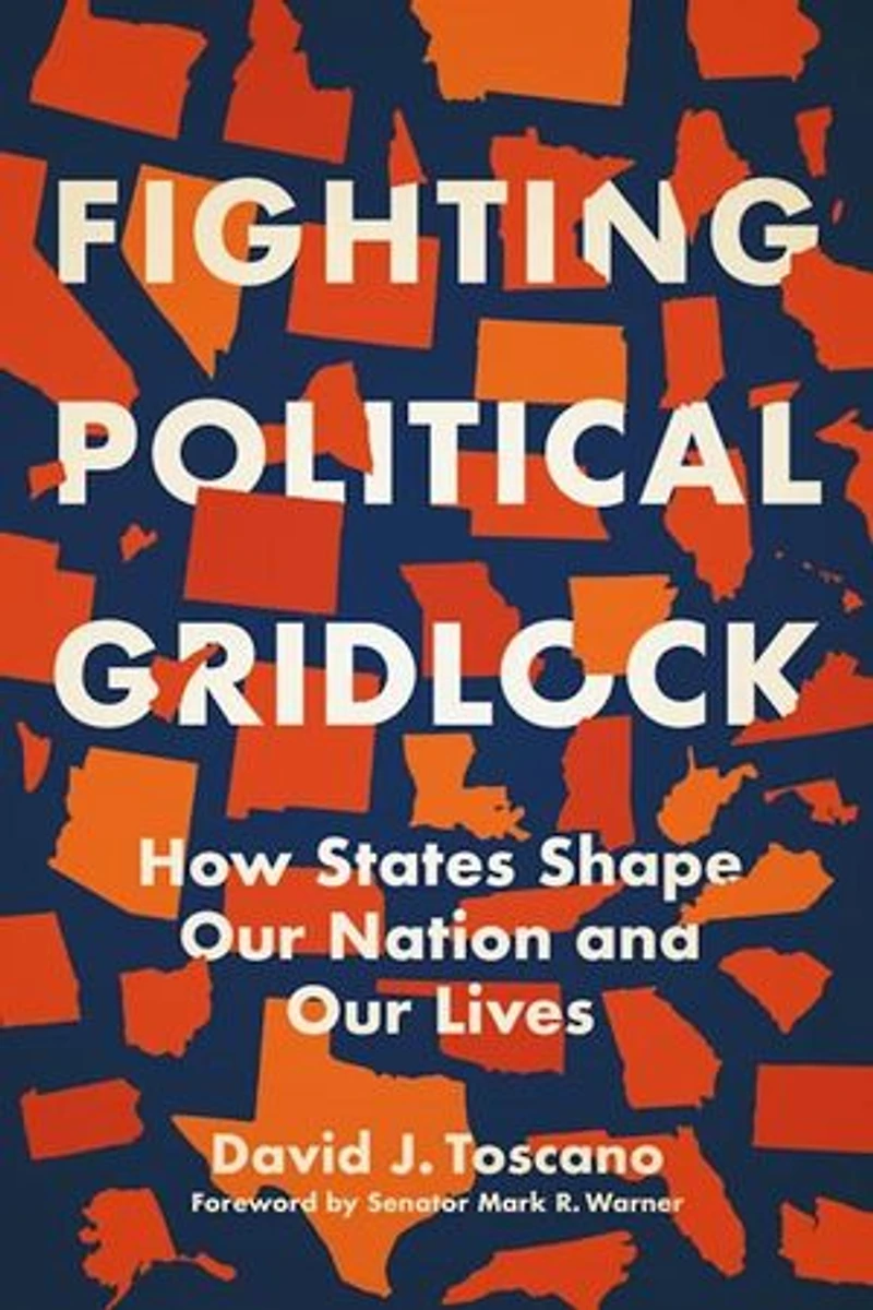 Fighting Political Gridlock: How States Shape Our Nation And Lives