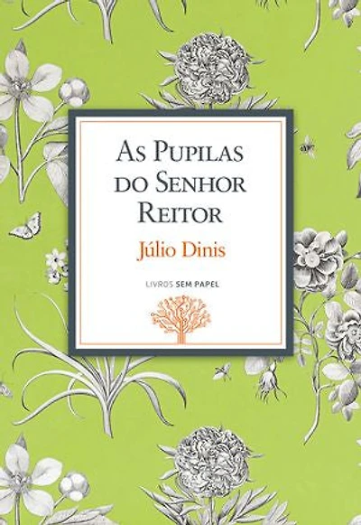 As Pupilas do Senhor Reitor: Crónicas da Aldeia