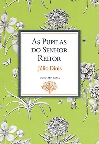 As Pupilas do Senhor Reitor: Crónicas da Aldeia