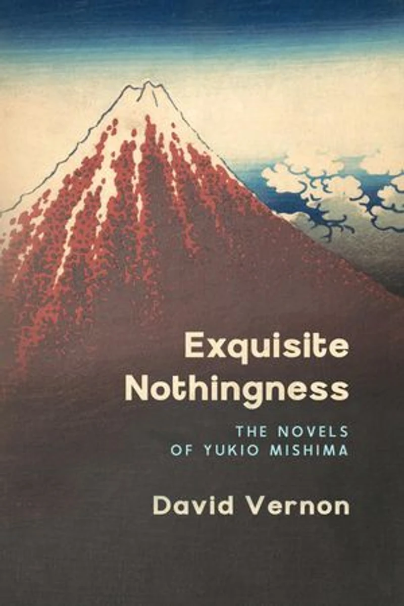 Exquisite Nothingness: The Novels of Yukio Mishima