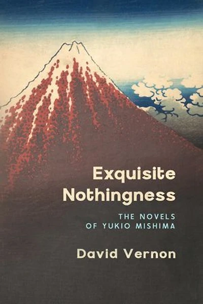 Exquisite Nothingness: The Novels of Yukio Mishima
