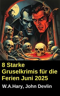 8 Starke Gruselkrimis für die Ferien Juni 2025