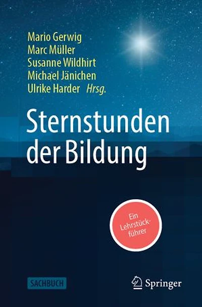 Sternstunden der Bildung: Ein Lehrstuckfuhrer