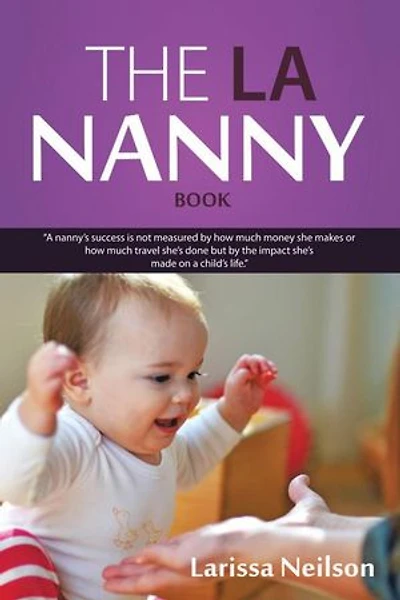 The La Nanny Book: A Book For Nannies And Parents