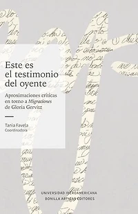 Este es el testimonio del oyente: aproximaciones críticas en torno a Migraciones de Gloria Gervitz