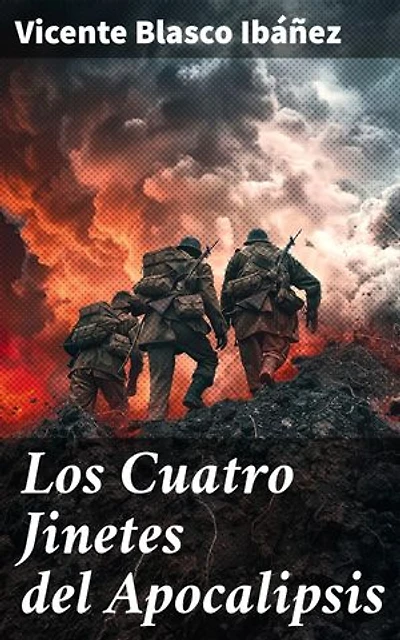 Los Cuatro Jinetes del Apocalipsis: El impacto humano y social de la Primera Guerra Mundial