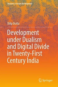 Development under Dualism and Digital Divide Twenty-First Century India