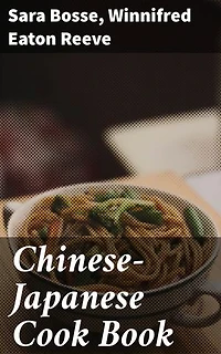 Chinese-Japanese Cook Book: An Exploration of Culinary Fusion and Cultural Exchange
