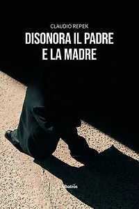 Disonora il padre e la madre