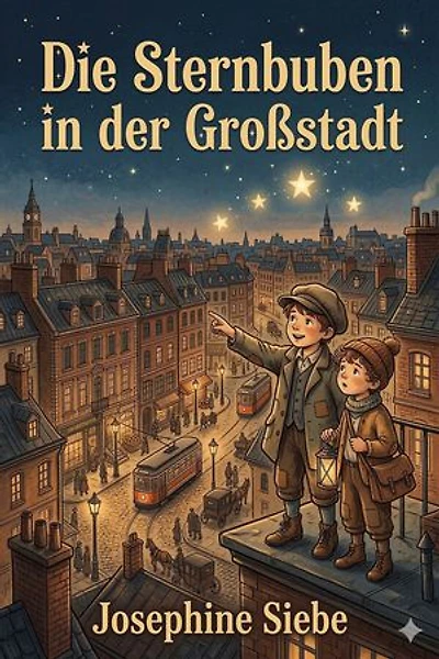 Die Sternbuben in der Großstadt: Eine heitere Geschichte