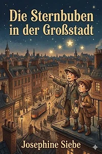 Die Sternbuben in der Großstadt: Eine heitere Geschichte