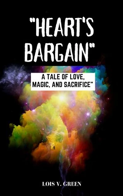 Heart's Bargain: A Tale of Love, Magic, and Sacrifice"