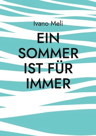 Ein Sommer ist für immer