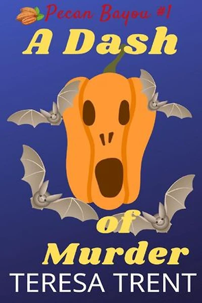 A Dash of Murder: Pecan Bayou, #1