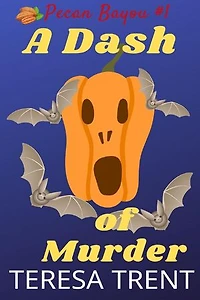 A Dash of Murder: Pecan Bayou, #1