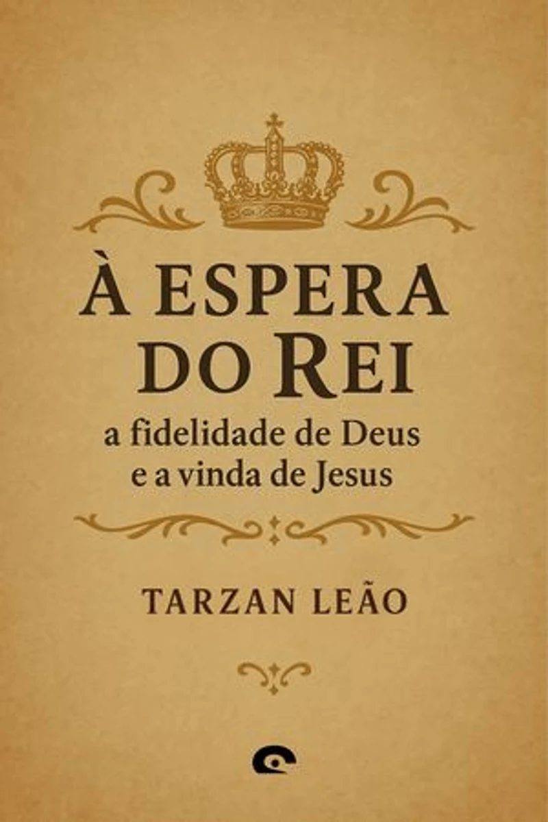 À Espera do Rei: A Fidelidade de Deus e a Vida de Jesus