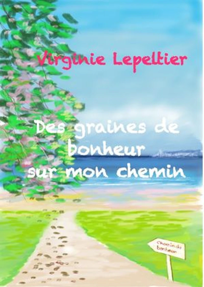 Des graines de bonheur sur mon chemin