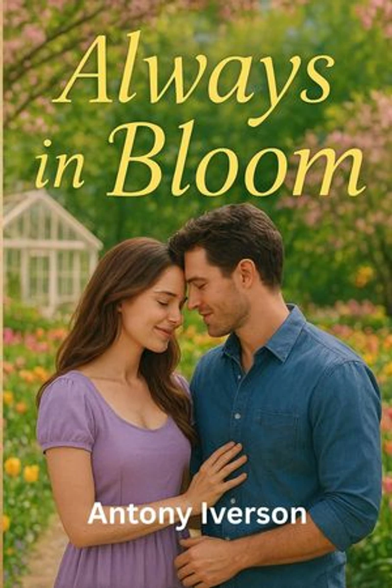 Always in Bloom: Romance In Willow Creek, #82