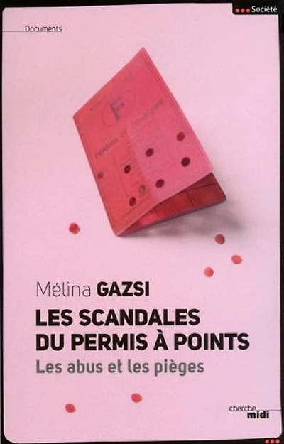 Les scandales du permis à points - Les abus et les pièges