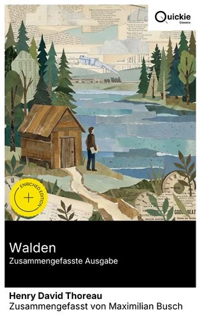 Walden (Zusammengefasste Ausgabe): Bereicherte Ausgabe. Ein philosophisches Tagebuch des Hüttenlebens: Naturbeobachtung, Zivilisationskritik und Transzendentalismus — Schule der Wahrnehmung und Einfachheit.