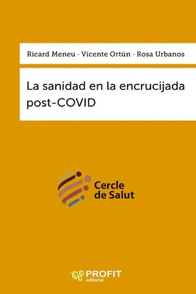 La sanidad en la encrucijada pos-COVID: Financiamiento, organización y gestión