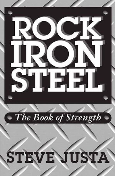 Rock Iron Steel: The Book of Strength