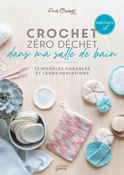 Crochet zéro déchet dans ma salle de bain: 13 modèles durables et leurs variations