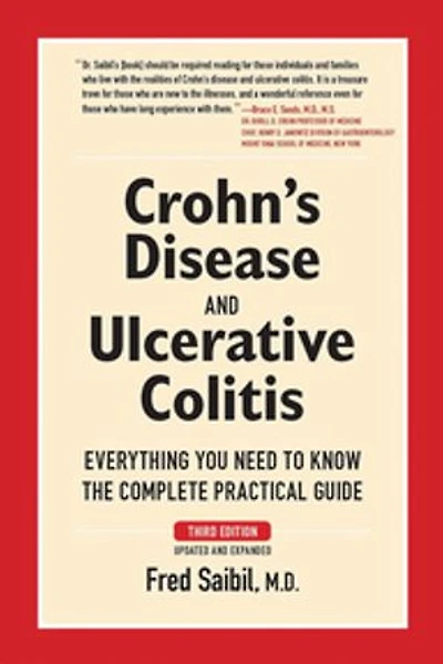 Crohn's Disease and Ulcerative Colitis: Everything You Need To Know - The Complete Practical Guide