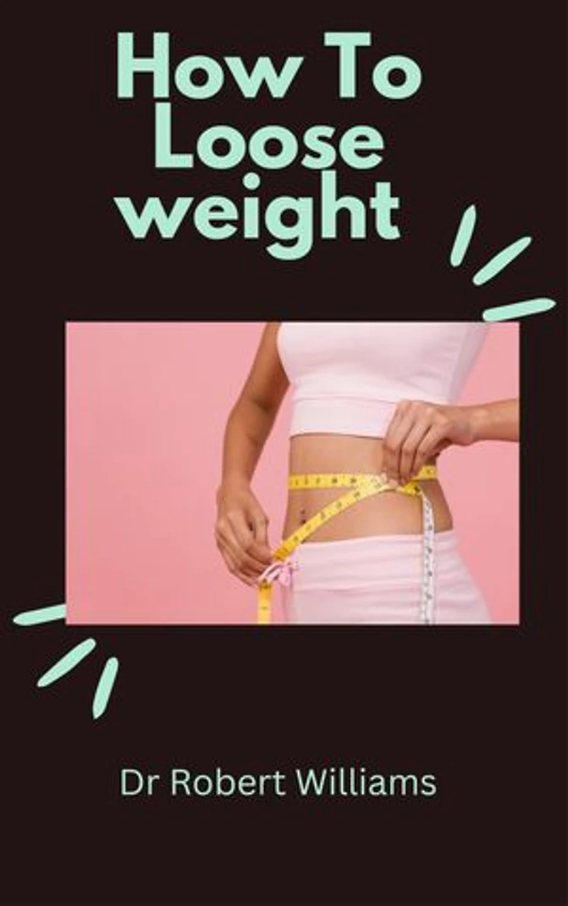 How To Loose Weight