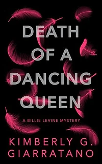 Death of A Dancing Queen: Billie Levine Mystery