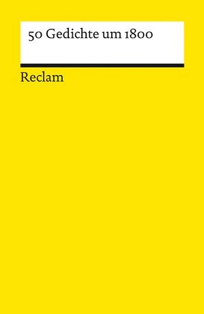50 Gedichte um 1800: Die Text-Ausgabe zum länderübergreifenden Abitur-Thema 2027–2029