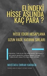 Elindeki Hisse Aslında Kaç Para ?: Uzun Vadeli Yatırım Sırları