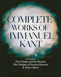 Complete Works of Immanuel Kant (Grapevine edition)