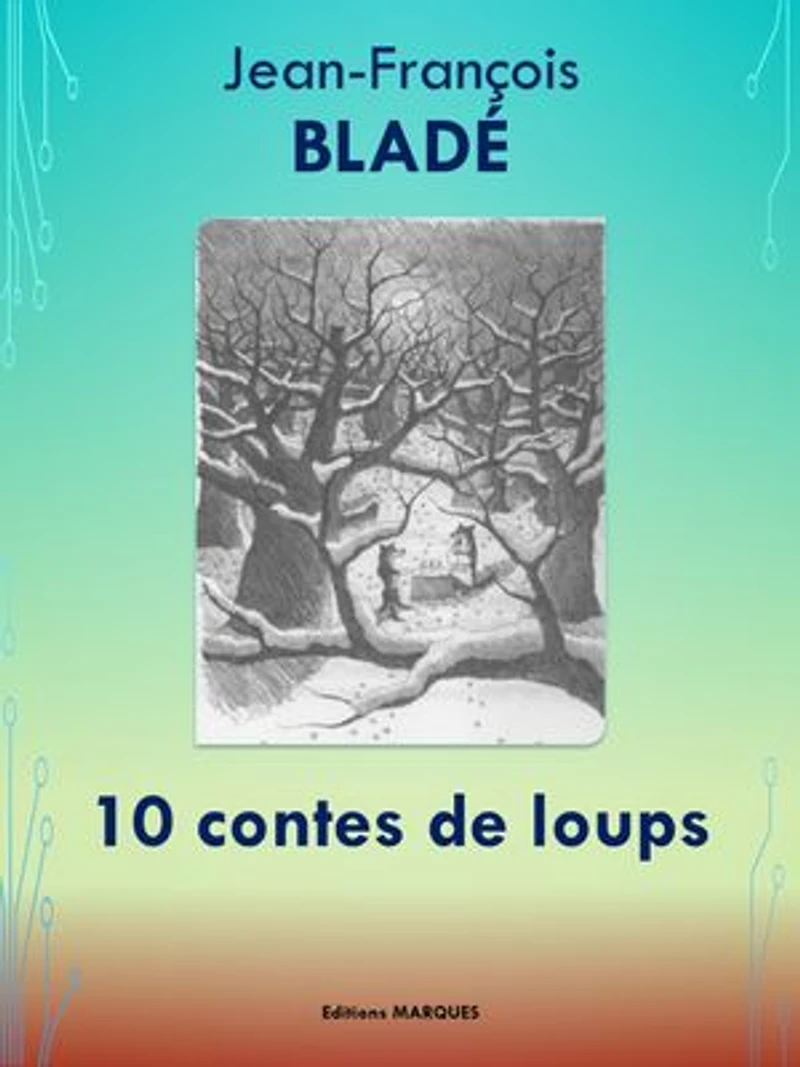 10 contes de loups: Edition intégrale