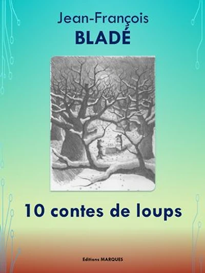 10 contes de loups: Edition intégrale