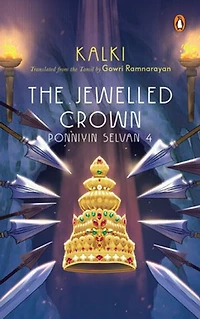 The Jewelled Crown: Ponniyin Selvan 4