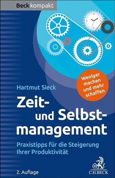 Zeit- und Selbstmanagement: Praxistipps für die Steigerung Ihrer Produktivität